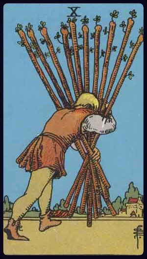 Ten of Wands, from the 1909 Rider-Waite-Smith tarot